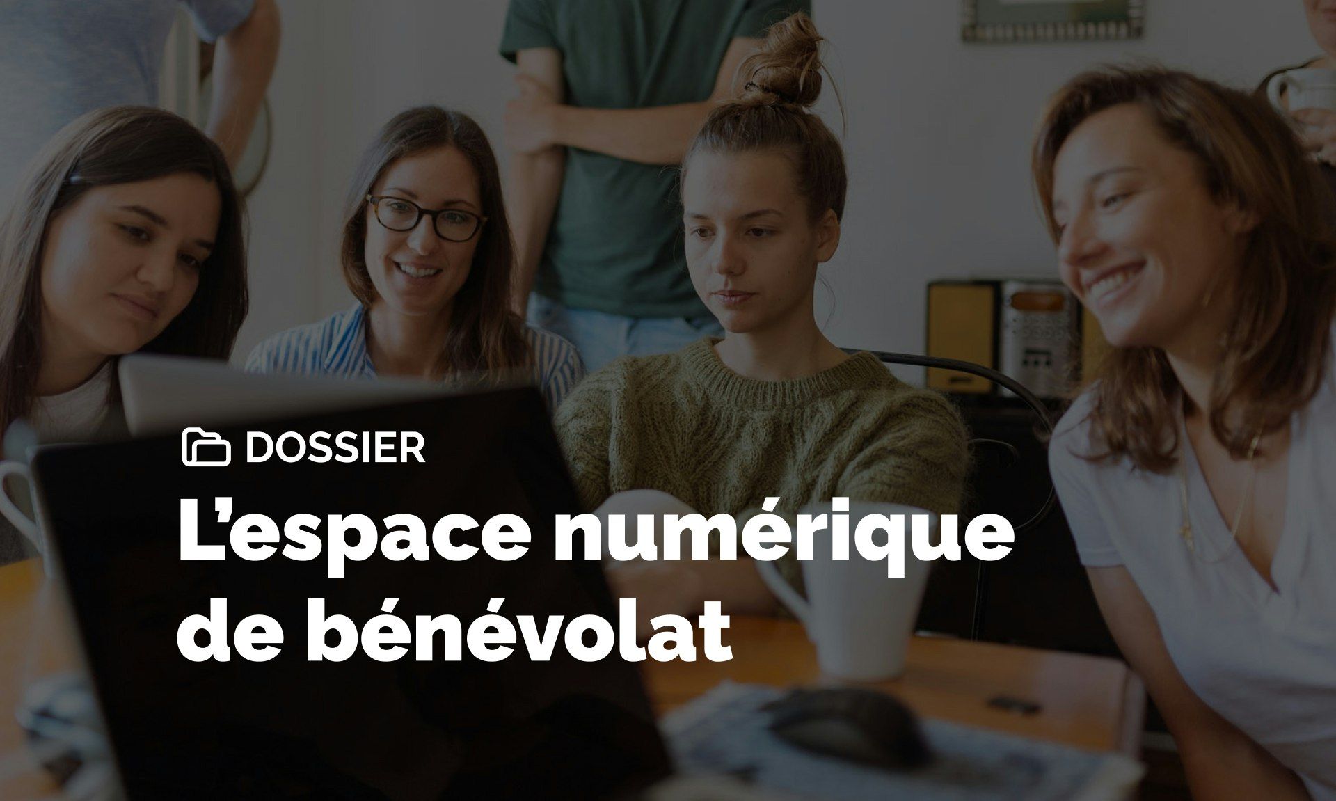 Un espace numérique de bénévolat ? Késaco ?