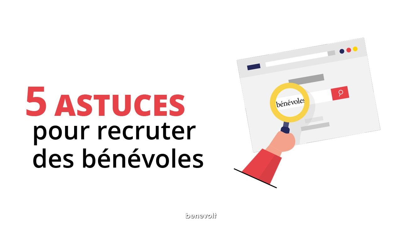 Recruter des bénévoles : 5 astuces pour votre association